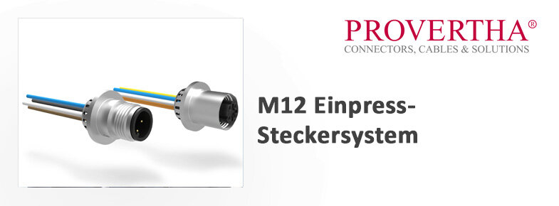 M12 Einpress-Steckersystem von Provertha