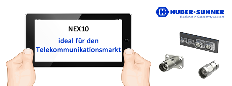 AKTUELL: NEX10 HF-Steckverbindersystem von HUBER+SUHNER